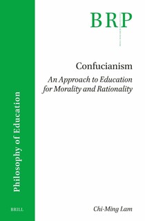 Confucianism: An Approach to Education for Morality and Rationality